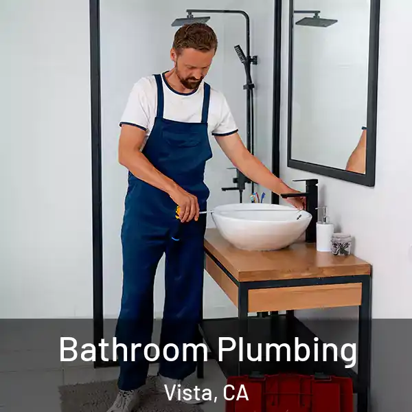  Bathroom Plumbing Vista, CA