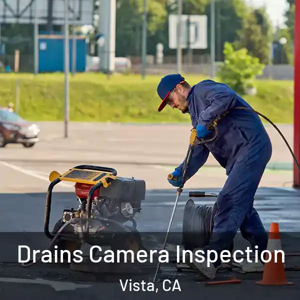  Drains Camera Inspection Vista, CA