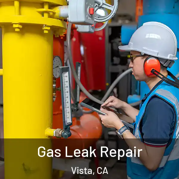  Gas Leak Repair Vista, CA