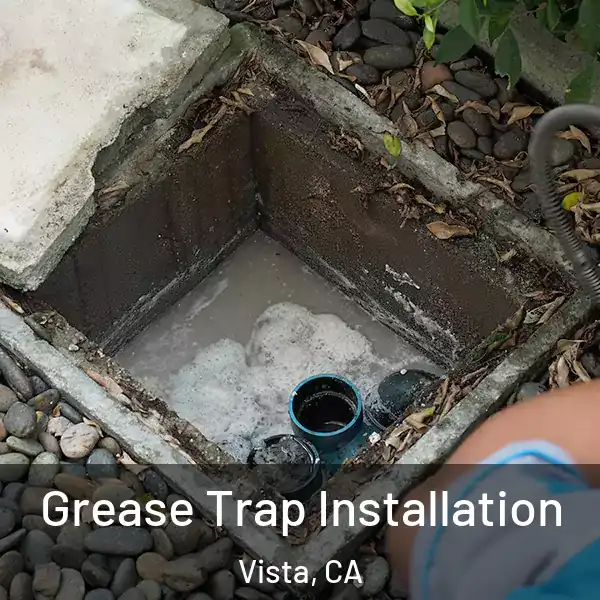  Grease Trap Installation Vista, CA