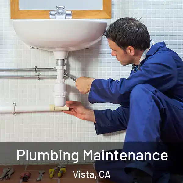  Plumbing Maintenance Vista, CA