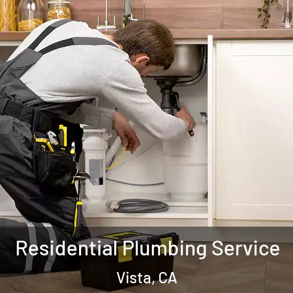  Residential Plumbing Service Vista, CA