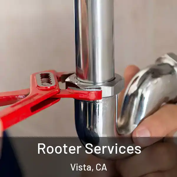  Rooter Services Vista, CA