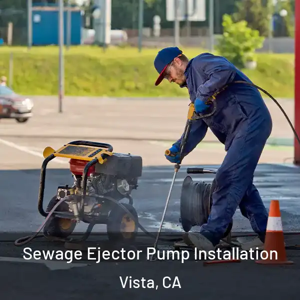  Sewage Ejector Pump Installation Vista, CA