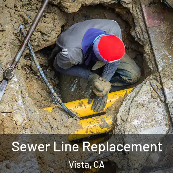  Sewer Line Replacement Vista, CA
