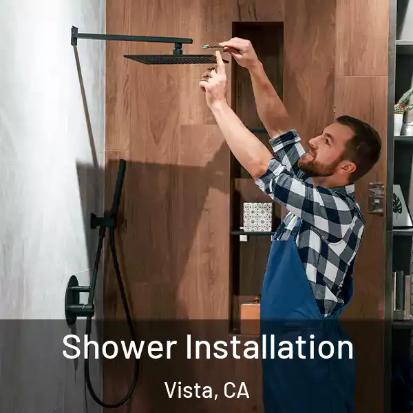  Shower Installation Vista, CA