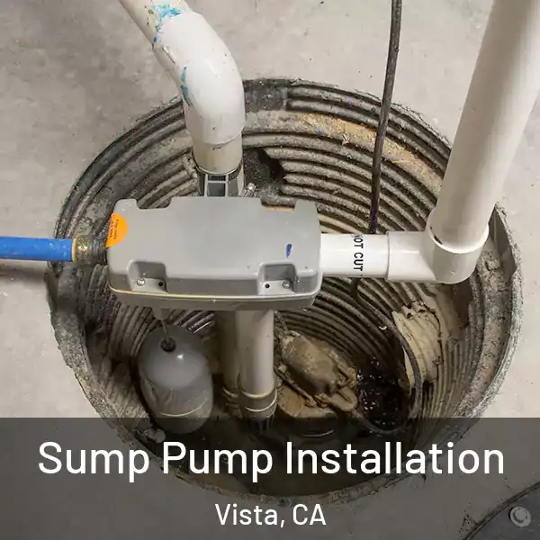  Sump Pump Installation Vista, CA