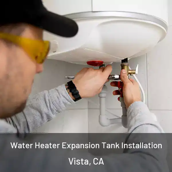  Water Heater Expansion Tank Installation Vista, CA