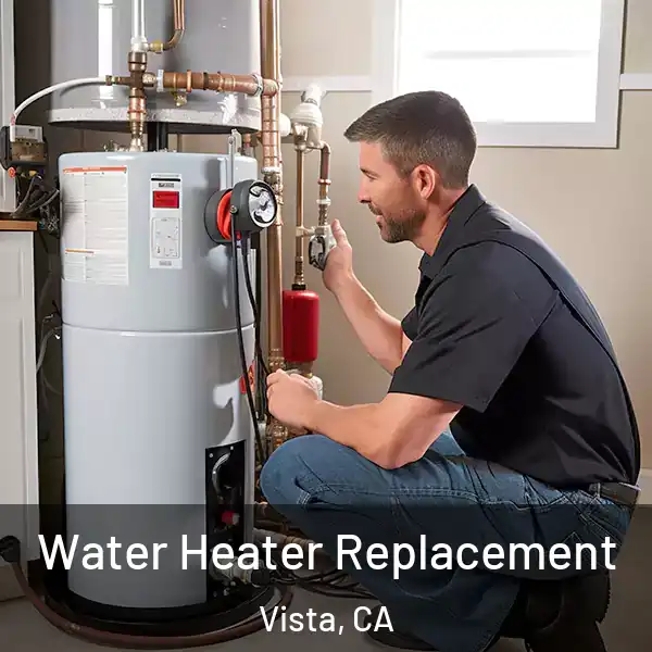  Water Heater Replacement Vista, CA