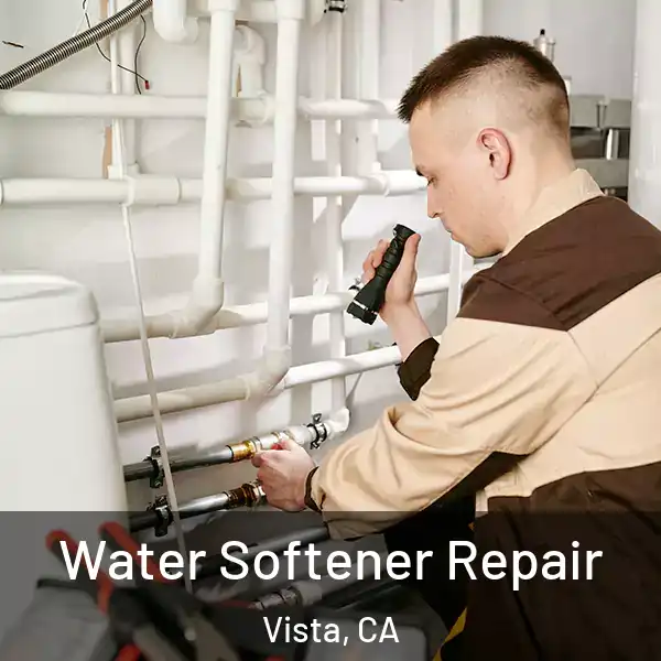  Water Softener Repair Vista, CA